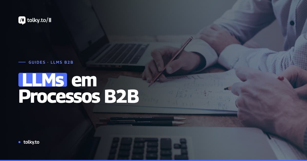 Automação de Processos com LLMs: Casos de Uso Reais em Empresas B2B