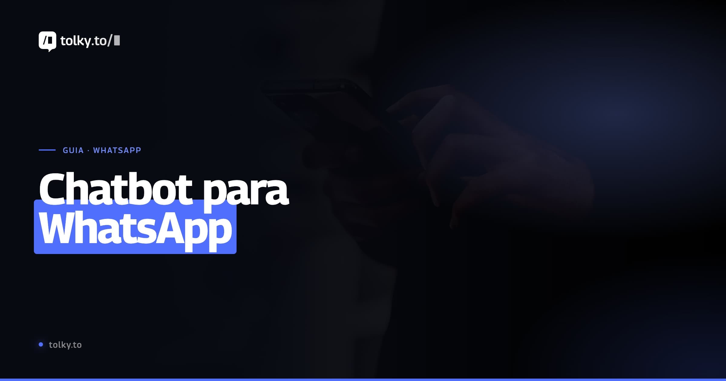 Chatbot para WhatsApp: como funciona e como criar