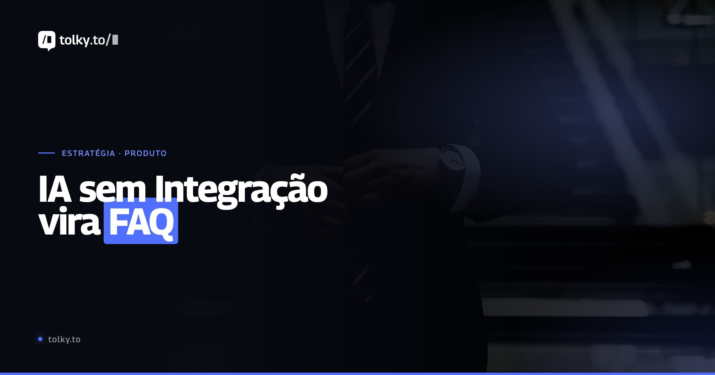 IA sem integração vira FAQ: por que uma inteligência artificial que não acessa sistemas conversa, mas não resolve